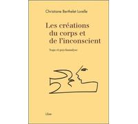 Les Créations Du Corps Et De L'inconscient - Yoga Et Psychanalyse