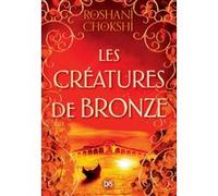 Les Créatures de bronze (broché) - Tome 03 Roshani Chokshi (Auteur), Axelle Demoulin (Traduction), Nicolas Ancion (Traduction)