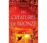 Les Créatures de bronze (broché) - Tome 03 - Roshani Chokshi - De Saxus Eds - broché - Roman adolescent