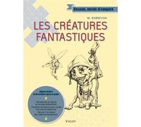 Les créatures fantastiques Apprendre à dessiner pas à pas : décomposer les figures en volumes élémentaires, travailler les textures pour recréer fourrures e - Michael Dobrzycki - Vigot - relié - Guide