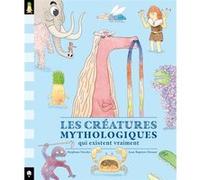 Les Créatures mythologiques qui existent vraiment Jean-Baptiste Drouot (Illustration), Stéphane Nicolet (Auteur)