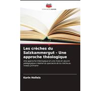 Les crèches du Salzkammergut - Une approche théologique