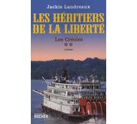 Les Créoles, Tome 2: Les héritiers de la liberté