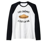 Les Crêpes C’est La Vie Humour Drôle Cuisine Sucré Salé Manche Raglan