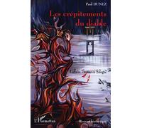 Les crépitements du diable L'affaire Thomas en Sologne - Paul Dunez - L'harmattan - broché - Roman