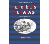 Les Crétins du Valais: Mythe et réalité - Anthologie