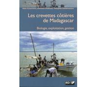 Les crevettes cotières de Madagascar Biologie, exploitation, gestion. - Alain Caverivière - Ird Eds - broché - Etude
