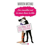 Les Crevettes ont le coeur dans la tête: Journal sexy d'une trentenaire