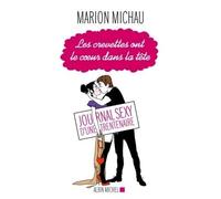 Les Crevettes ont le coeur dans la tête: Journal sexy d'une trentenaire