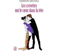 Les crevettes ont le coeur dans la tête Marion Michau (Auteur)