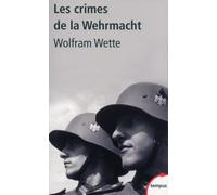 Wolfram Wette, trad. Olivier Mannoni – Les crimes de la Wehrmacht – Étude – Poche