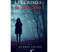 Les crimes de Silver Cr lodie Loisel (Auteur)
