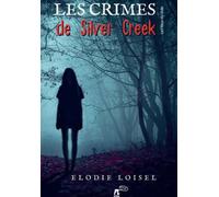 Les crimes de Silver Creek Les yeux du vide - Elodie Loisel - Punchlines Eds - broché - Roman