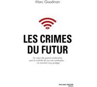 Les crimes du futur Marc Goodman (Auteur)