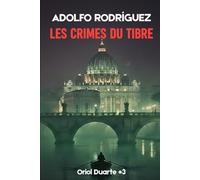 Les crimes du Tibre: Un thriller psychologique riche en suspense et en intrigue, avec des rebondissements saisissants.