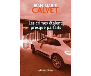 Les crimes étaient presque parfaits