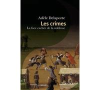 Les crimes, la face cachée de la noblesse