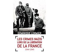 Les crimes Nazis lors de la libération de la France