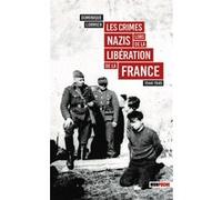 Les Crimes nazis lors de la libération de la France