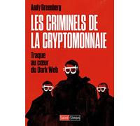 Les criminels de la cryptomonnaie - Traque au coeur du Dark Web