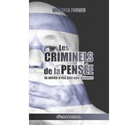 Les criminels de la pensée: la vérité n'est pas une défense