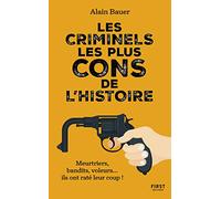 Les Criminels les plus cons de l'histoire