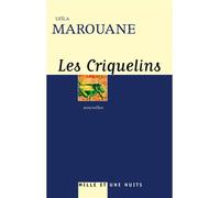 Les Criquelins suivi de Le Sourire de la Joconde - Leïla Marouane - Mille Et Une Nuits - broché - Roman