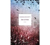 Les Crires - Vanessa Zocchetti - Calmann-Levy - broché - Roman
