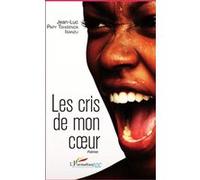 Les cris de mon coeur. Poèmes Jean-Luc Papy Tshisenda Isanzu (Auteur)
