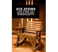 Les cris du mississippi - Ace Atkins - Le Masque - broché - Roman