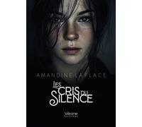 Les cris du silence - Amandine Laplace - Verone Eds - broché - Poésie