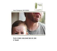 Les cris silencieux de l'âme