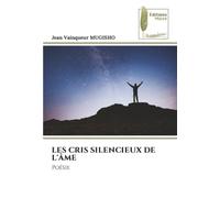 LES CRIS SILENCIEUX DE L'ÂME: Poésie