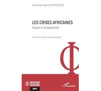 Les crises africaines Enjeux et prospectives - Armel Béranger Kouyimoussou - L'harmattan - broché - Essai