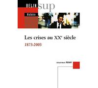 Les crises au XXème siècle (1873-2003)
