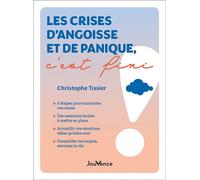 Les crises d'angoisse et de panique, c'est fini ! - Christophe Tissier - Jouvence - broché - Guide