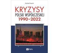 Les crises de la Pologne contemporaine. 1990-2022 - Andrzej Piasecki (Soziologie auf Polnisch)