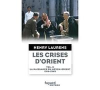 Les crises d'Orient tome 2 Henry Laurens (Auteur)