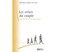 Les Crises du Couple, leur fonction et leur dépassement