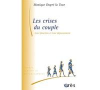 Les crises du couple Monique Dupré La Tour (Auteur), Jean-Georges Lemaire (Préface)