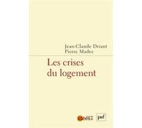 Les crises du logement Jean-Claude Driant (Edité par), Pierre Madec (Edité par)
