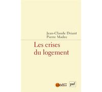 Les crises du logement - Jean-Claude Driant - Puf - broché - Essai