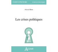 Les crises politiques - Alessio Motta - Atlande Eds - broché - Scolaire / Universitaire