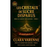 Les cristaux de sucre disparus: cosy mystery - Une lueur, un courant d’air… et la vérité craque comme du caramel.