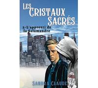 LES CRISTAUX SACRES: L'apprenti de la Salamandre