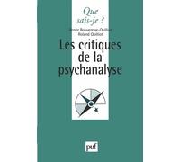 Les critiques de la psychanalyse - Renée Bouveresse - Que Sais-Je - Livre