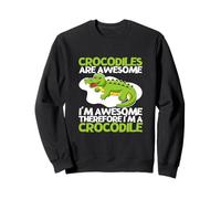 Les Crocodiles sont géniaux Je suis génial Je suis Un Crocodile drôle Sweatshirt