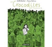 Thomas Mathieu, Juliette Boutant – Les Crocodiles sont toujours là – Casterman