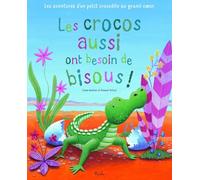 Les crocos aussi ont besoin de bisous !
