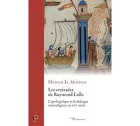 Les croisades de Raymond Lulle Hicham El Mostain (Auteur)
